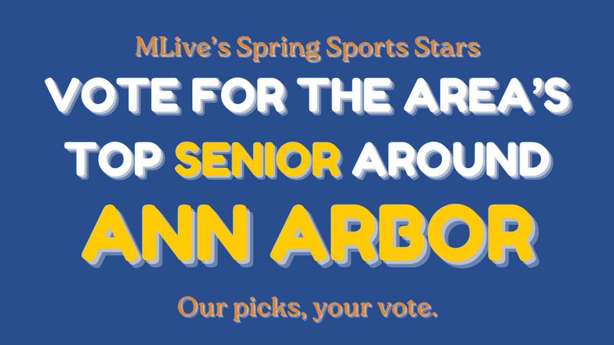 Spring Sports Stars: Who are the top seniors around Ann Arbor? Our picks, your votes