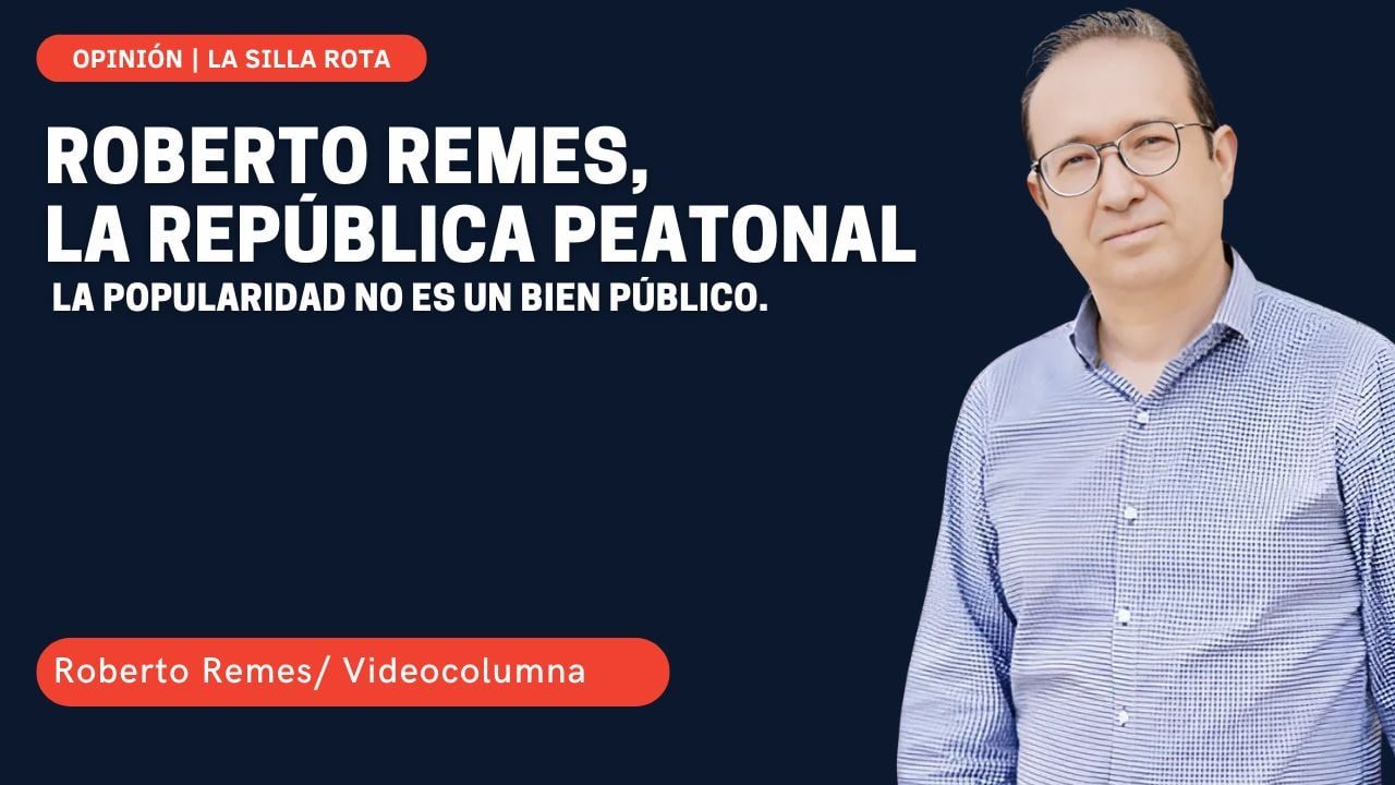 Roberto Remes, la república peatonal: la popularidad no es un bien público
